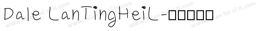 Dale LanTingHeiL字体转换